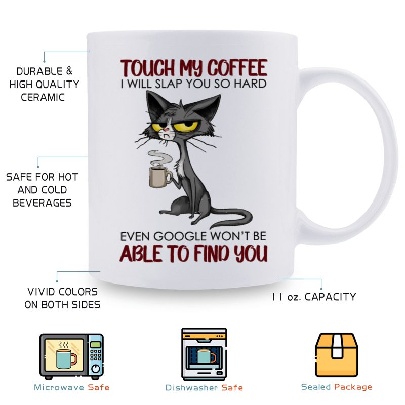 Cat Lover Gift, 1 Piece, 3A Grade, 11 Ounce Funny Ceramic Mug, Cat Mug Touch My Coffee Mug and I Will Slap You Mug Drink Coffee Mug, Perfect for Mom, Friend, Sister, one&#039;s gift