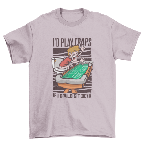 Toilet Craps Funny T-shirt