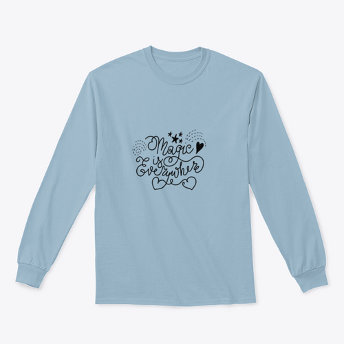 Magic Is Everywhere Cute Design for Sweatshirt